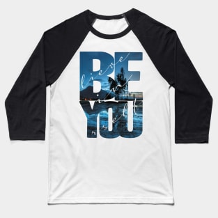 Believe In Yourself Quote Baseball T-Shirt